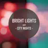 Bright Lights and City Nights - The Balloon Monster - Single
